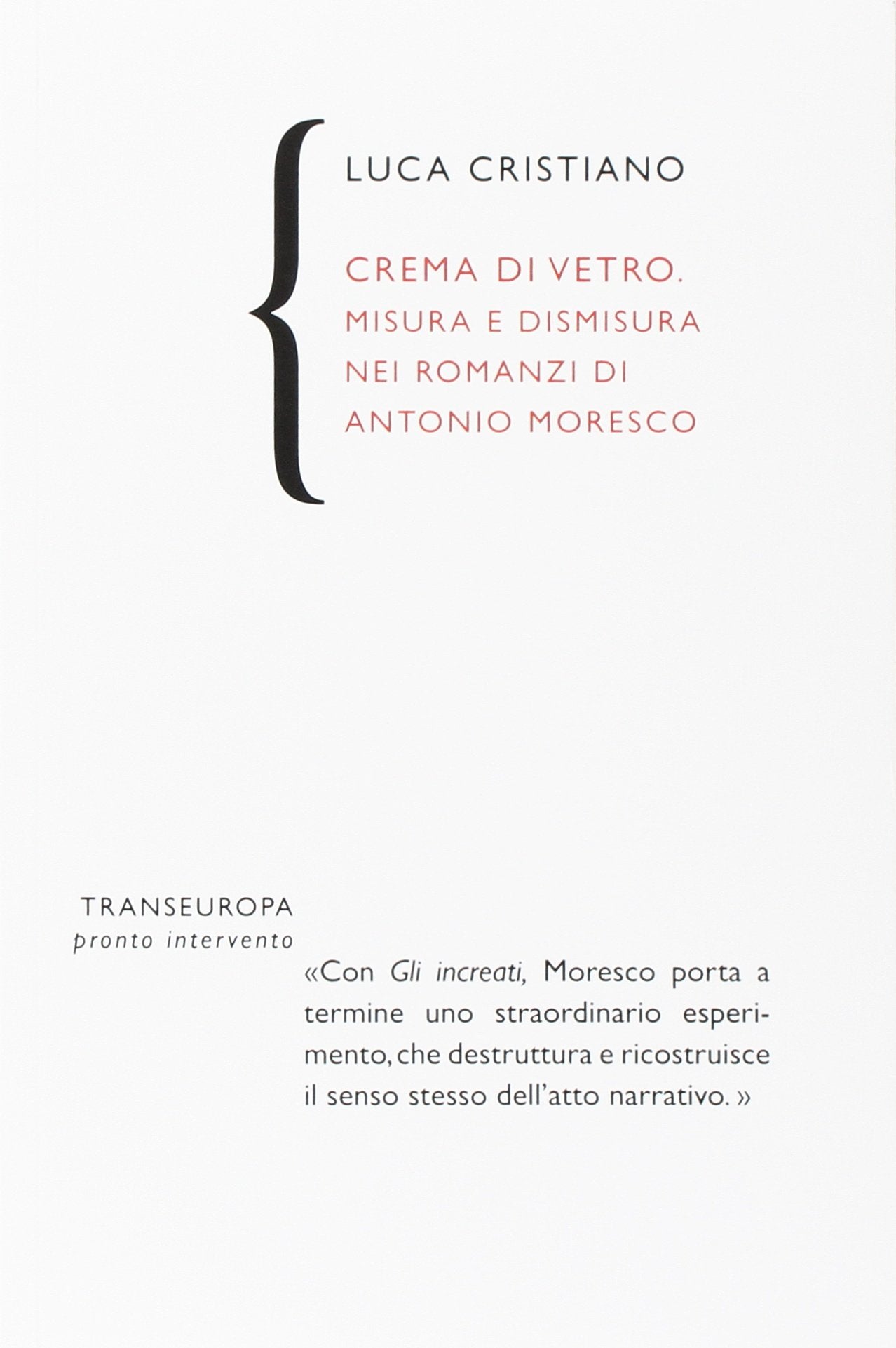 Crema di vetro. Metodo e stile nella prosa di Antonio Moresco Poetry
