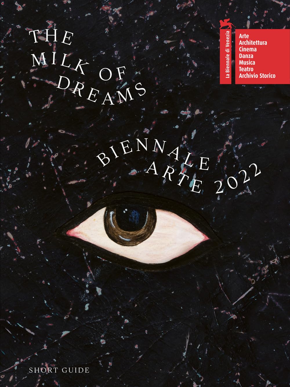 La Biennale di Venezia. 59ª Esposizione internazionale d'arte. The milk of dreams. Ediz. a colori Film, Art & Culture