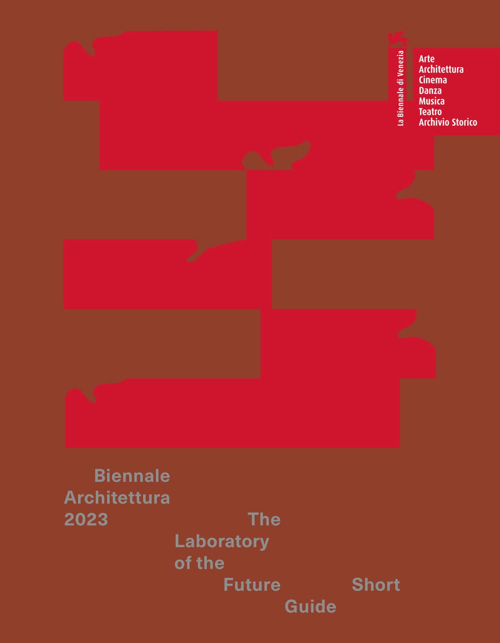 Biennale Architettura 2023. The Laboratory of the Future. Short guide Architecture