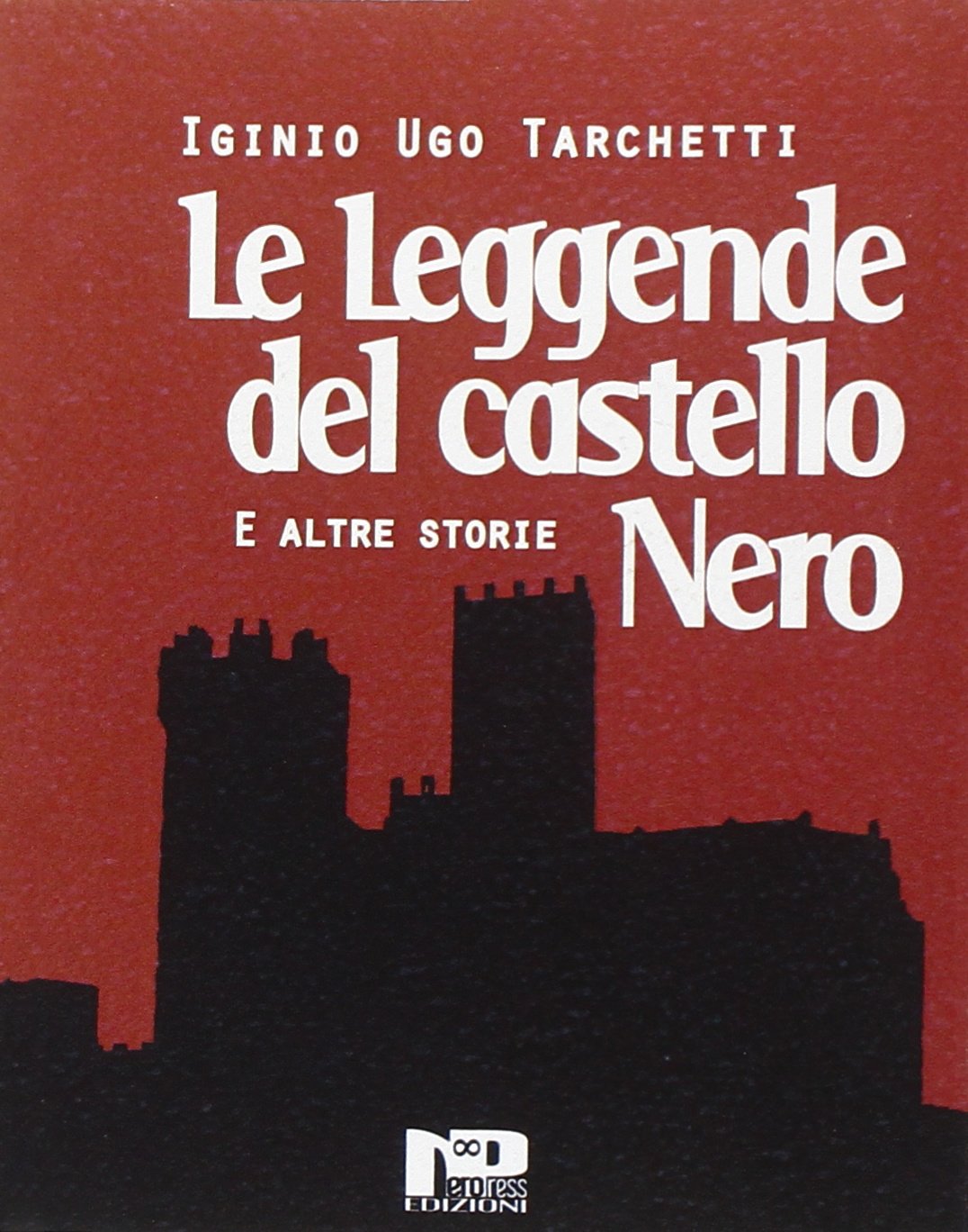 Le leggende del castello nero e altri racconti book