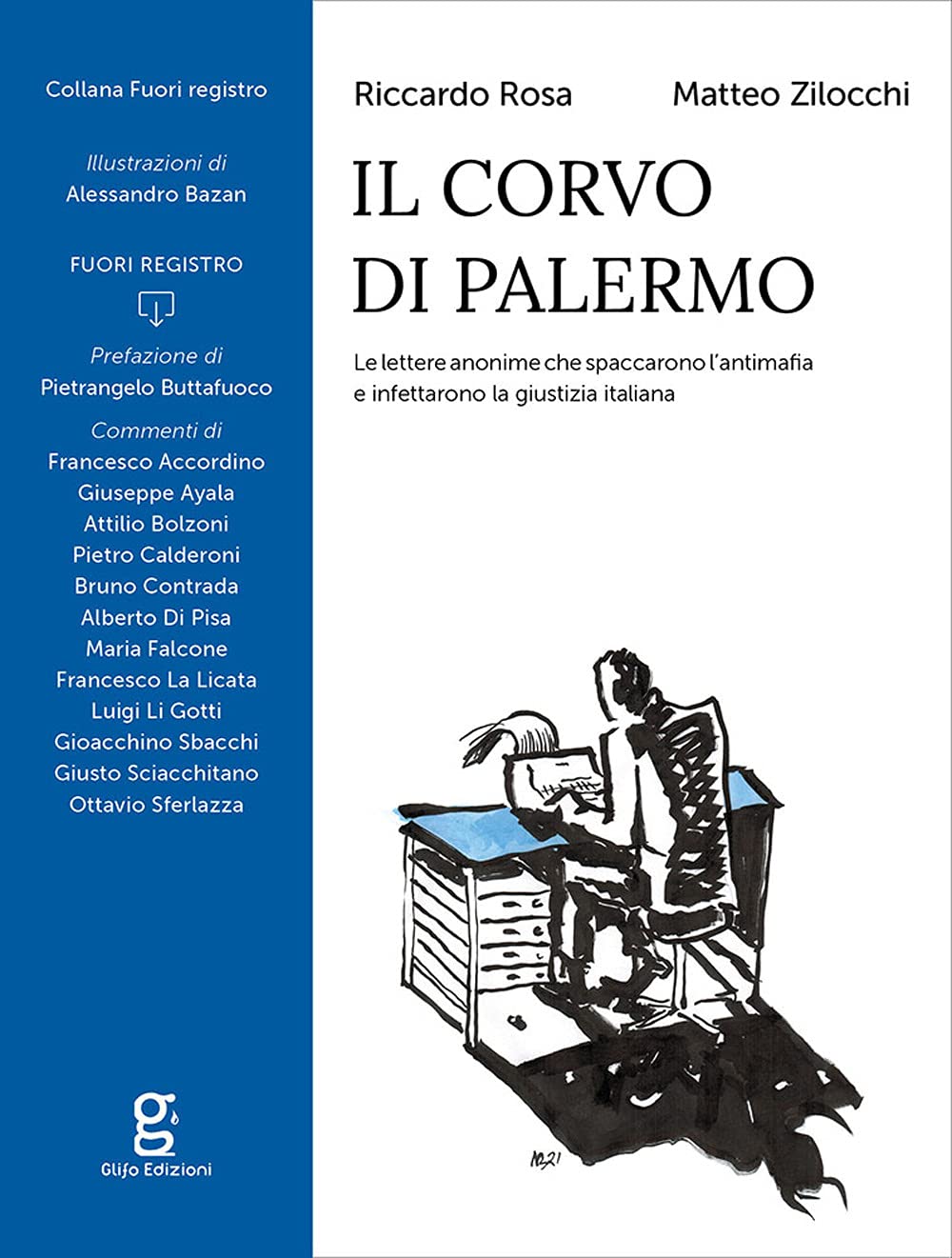 Il corvo di Palermo. Le lettere anonime che spaccarono l'antimafia e infettarono la giustizia italiana Social Sciences