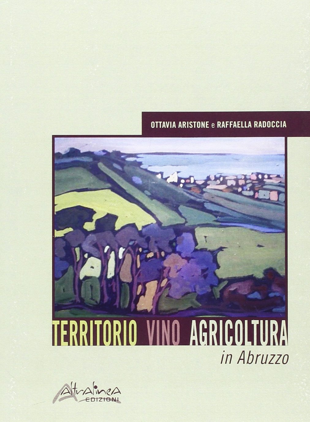 Territorio vino agricoltura in Abruzzo (Territorio e pianificazione) Natural Sciences