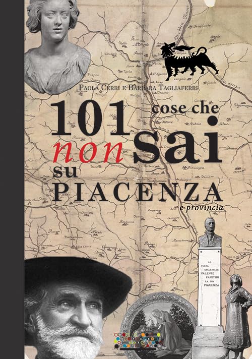 101 cose che non sai su Piacenza e provincia book