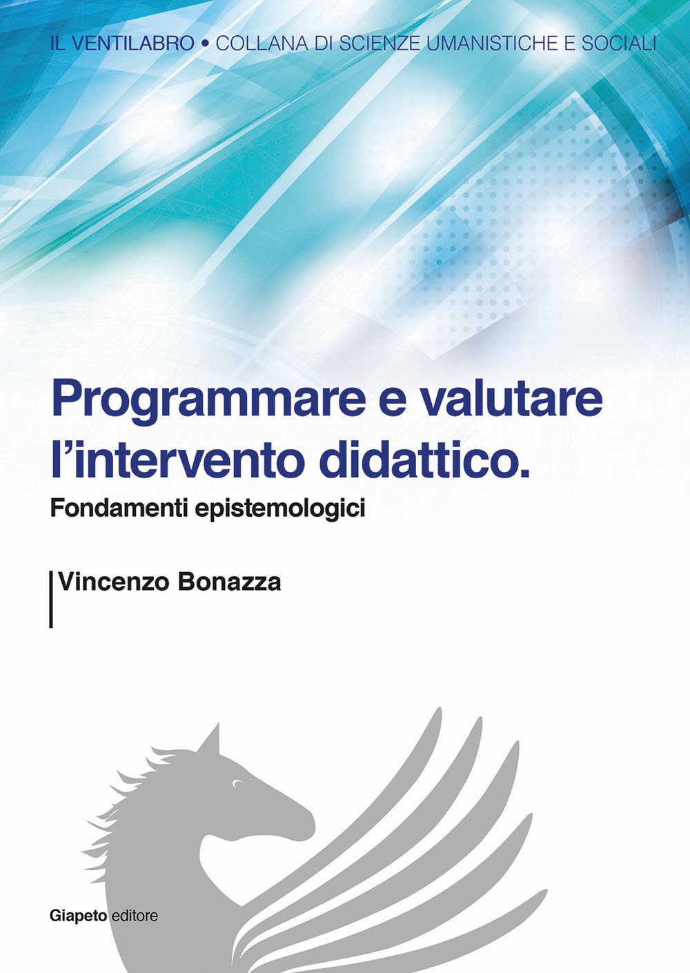 Programmare e valutare l'intervento didattico. Fondamenti epistemologici book