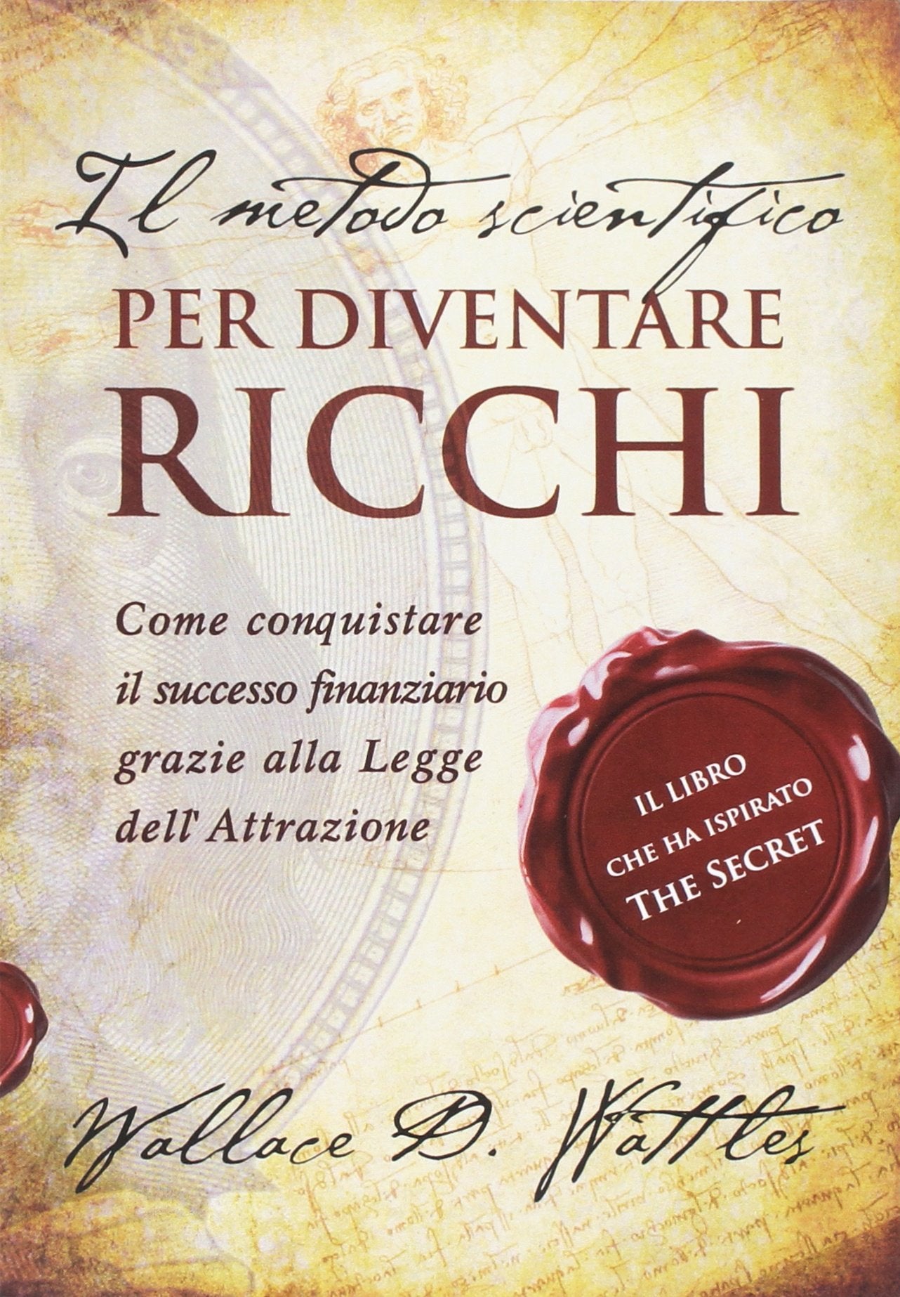 Il metodo scientifico per diventare ricchi Business, Finance & Career