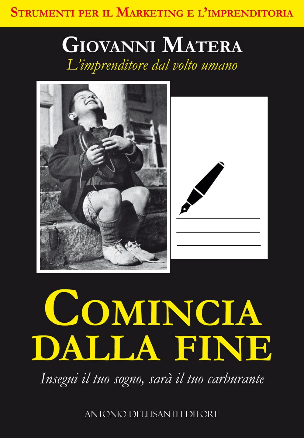Comincia dalla fine. Insegui il tuo sogno, sarà il tuo carburante book