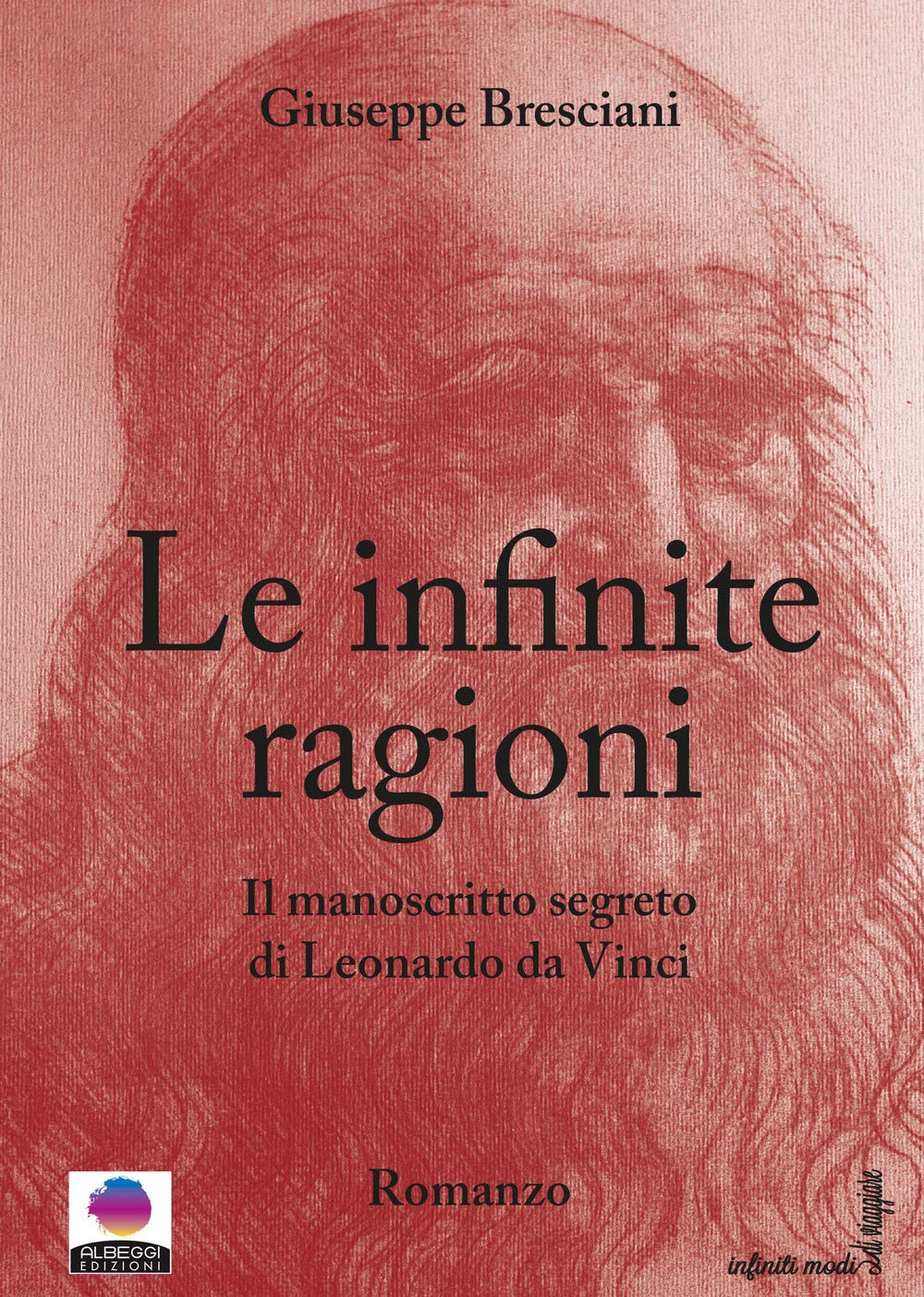 Le infinite ragioni. Il manoscritto segreto di Leonardo da Vinci book