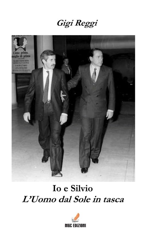Io e Silvio. L'uomo dal sole in tasca (Gli speciali. I libri del premio) Books