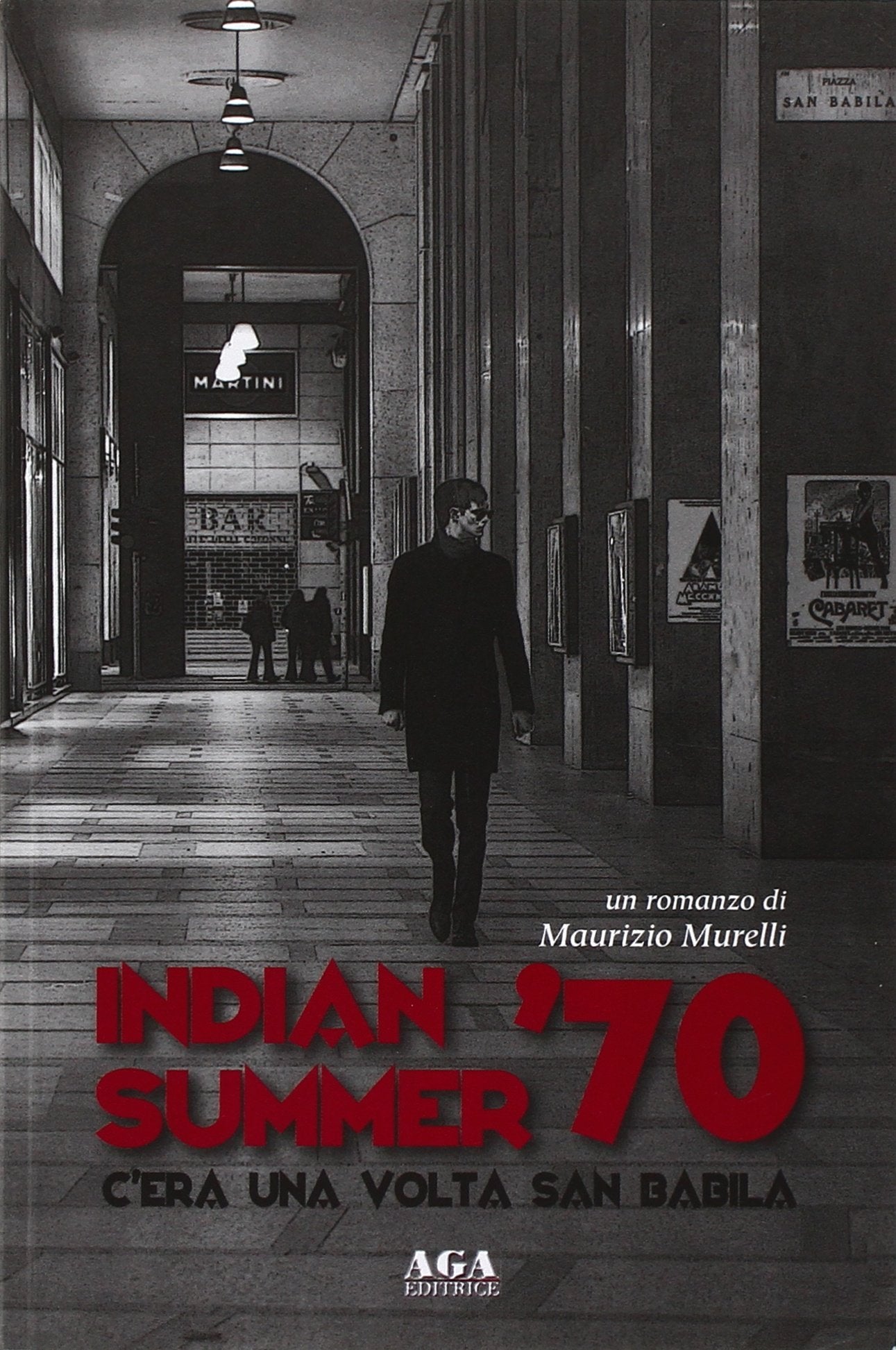 Indian summer '70. C'era una volta San Babila Contemporary literature