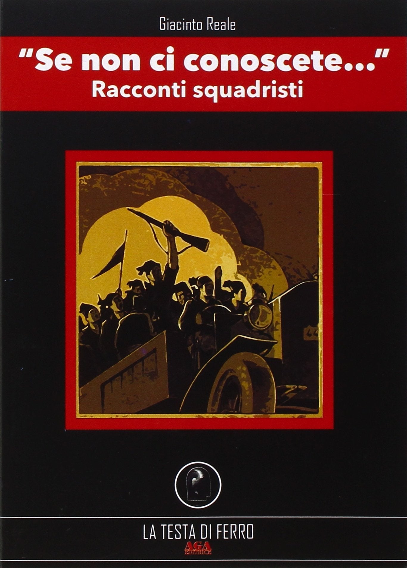 Se non ci conoscete... Racconti squadristi book