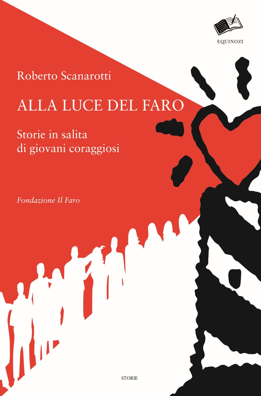 Alla luce del faro. Storie in salita di giovani coraggiosi book