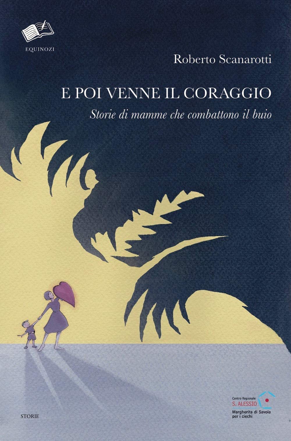 E poi venne il coraggio. Storie di mamme che combattono il buio book