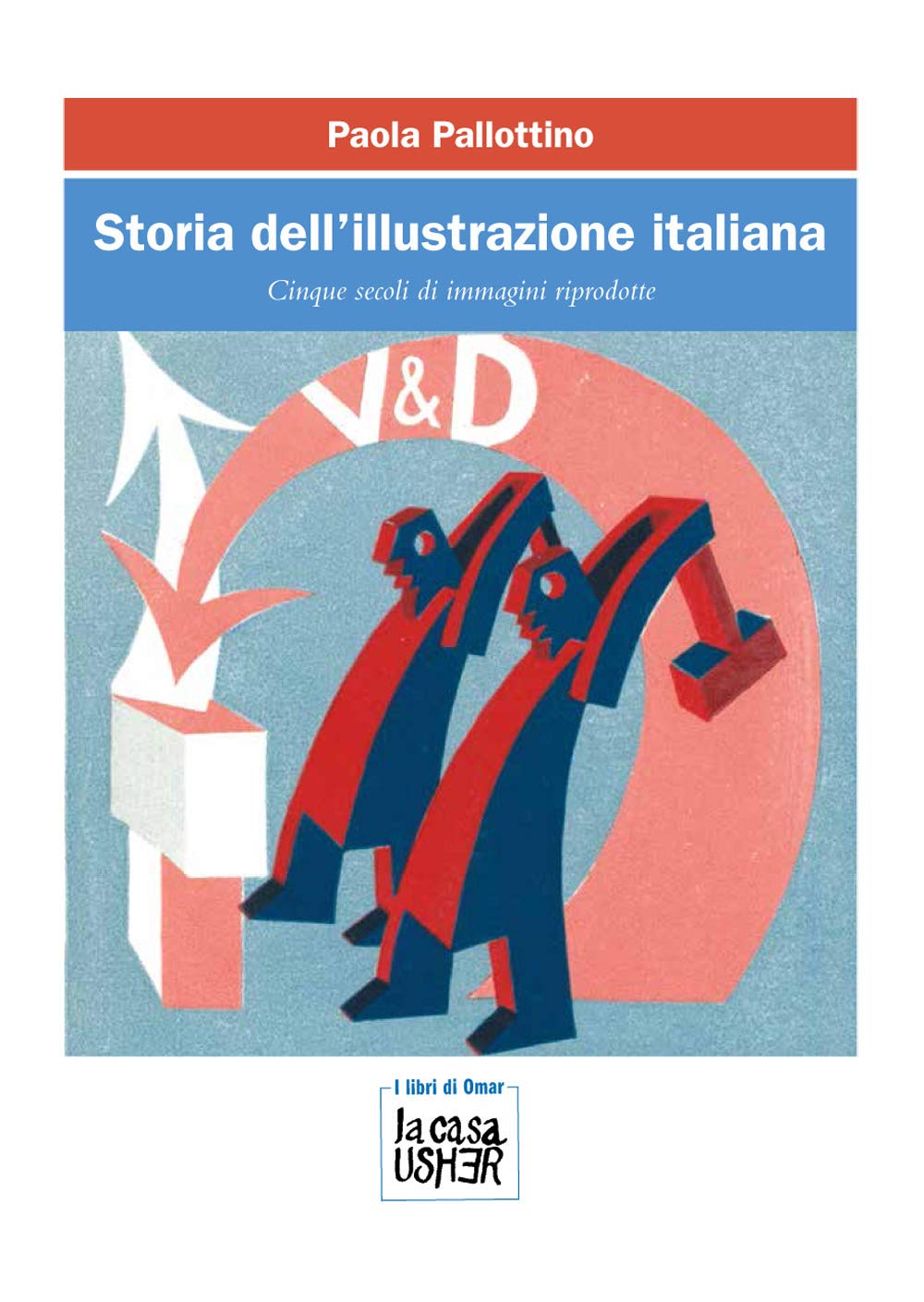 Storia dell'illustrazione italiana. Cinque secoli di immagini riprodotte book