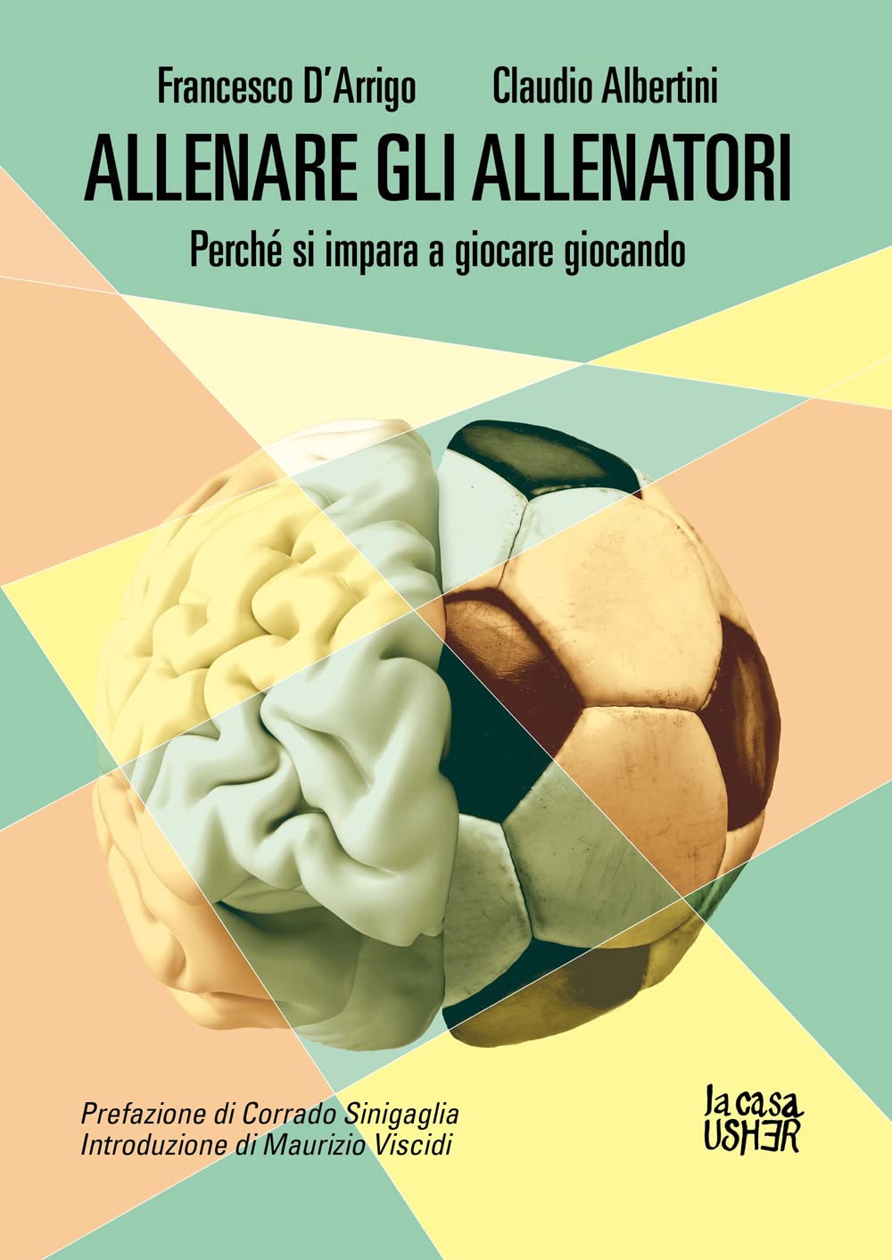 Allenare gli allenatori. Perché si impara a giocare giocando Leisure & Fun