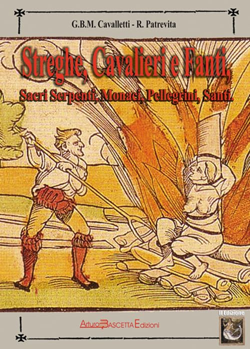 Streghe, cavalieri e fanti. Sacri serpenti, monaci, pellegrini, santi. In cammino sulla Via Traiana (Altre storie) Politics & History