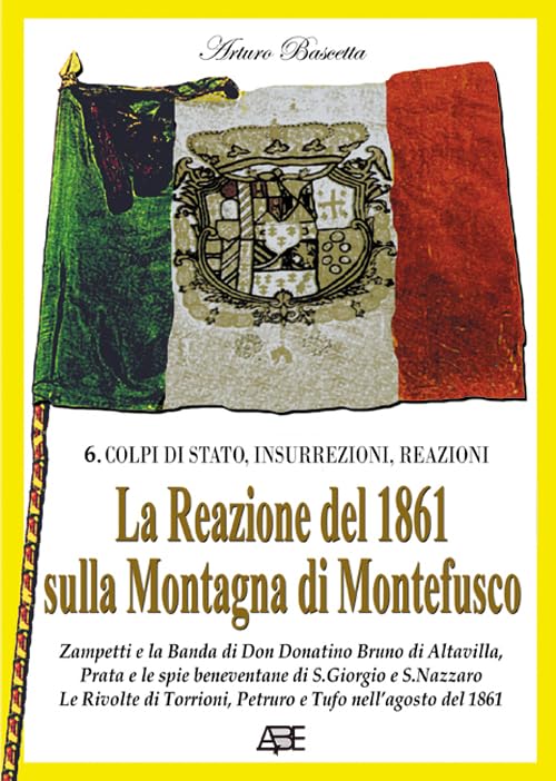 La reazione del 1861 sulla montagna di Montefusco (Colpi di Stato, insurrezioni, reazioni) Leisure, Home & Garden