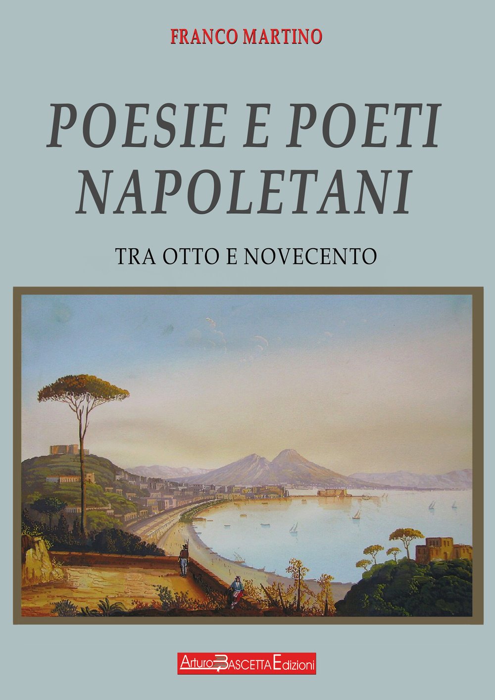 Poesie e poeti napoletani. Tra Ottocento e Novecento (Mezzogiorno napoletano) Contemporary literature