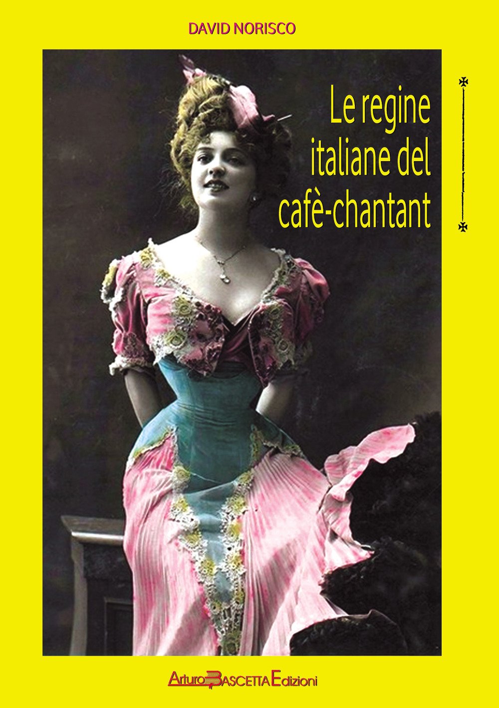 Le regine italiane del cafè-chantant (Il primo Novecento) Books