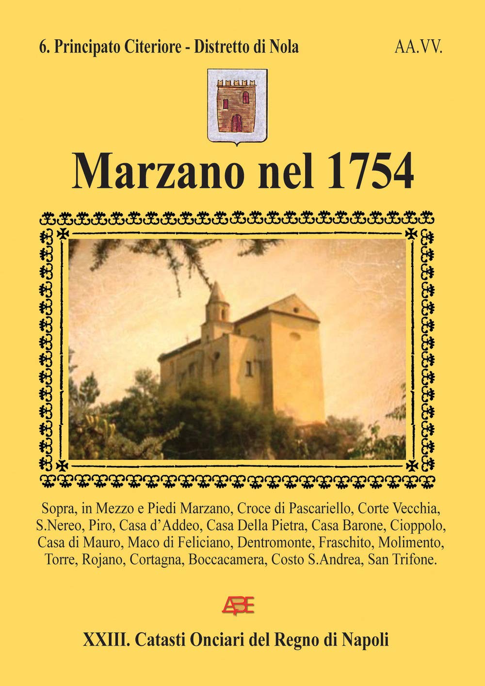 Marzano nel 1754. Terra di lavoro. Distretto di Nola (Vol. 7) (Catasti onciari del Regno di Napoli) Books