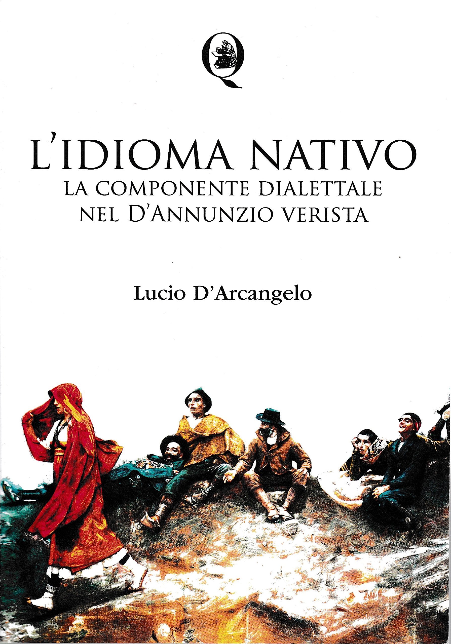 L'idioma nativo. La componente dialettale nel D'Annunzio verista Social Sciences