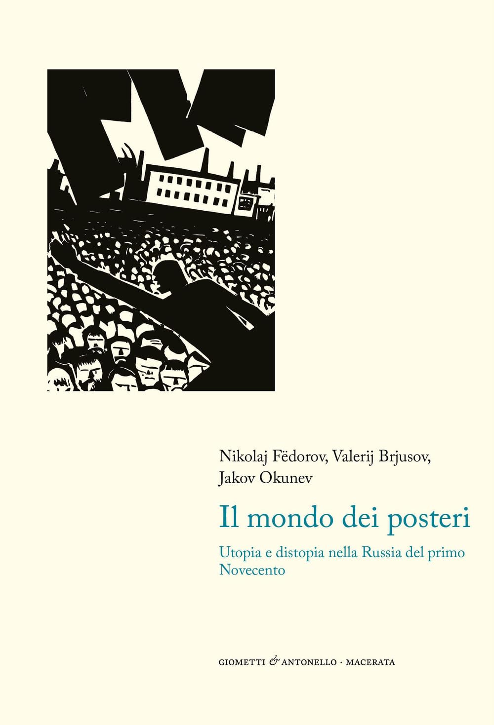 Il mondo dei posteri. Utopia e distopia nella Russia del primo Novecento (Letteratura) Contemporary literature