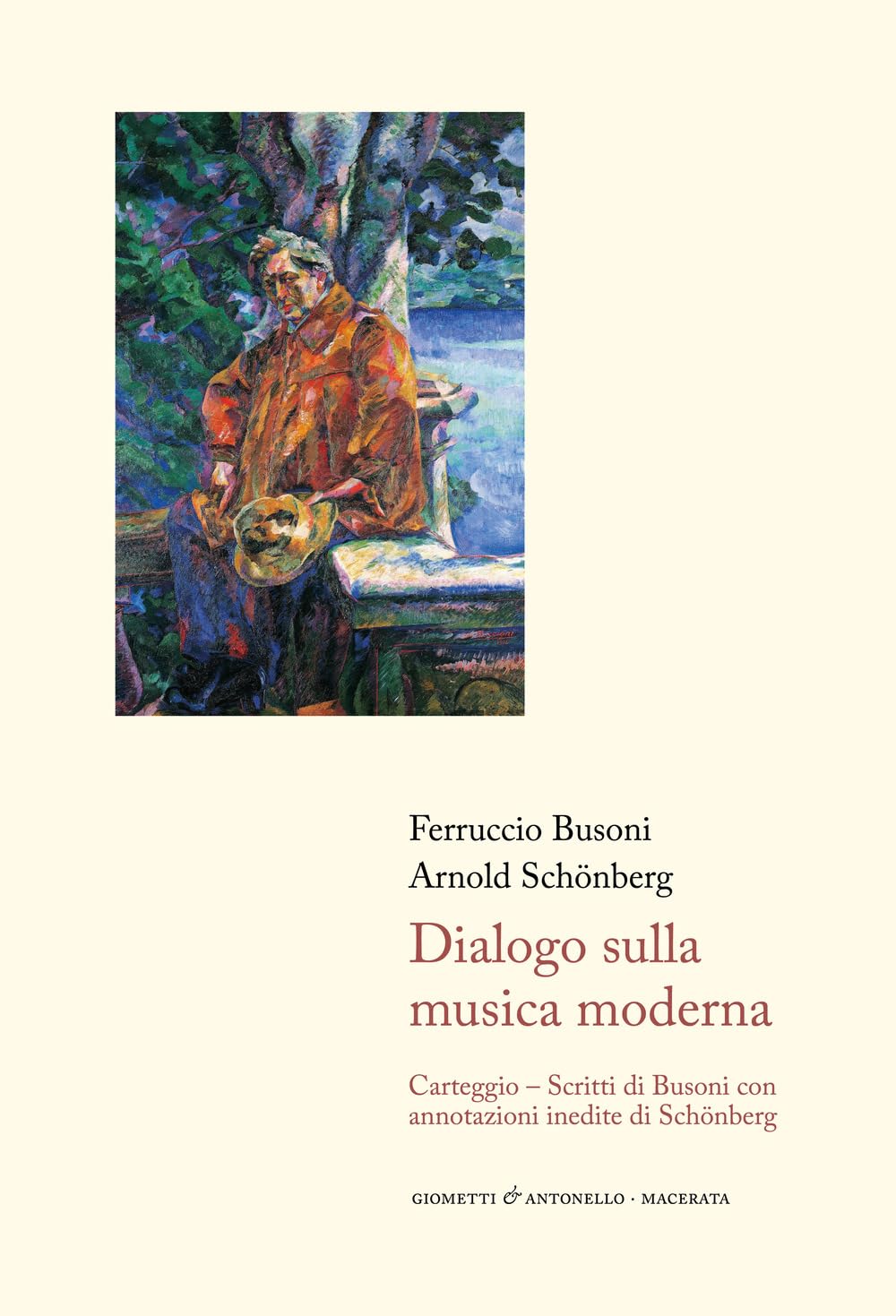 Dialogo sulla musica moderna. Carteggio. Scritti di Busoni con annotazioni inedite di Schönberg (Letteratura) Arts & Music