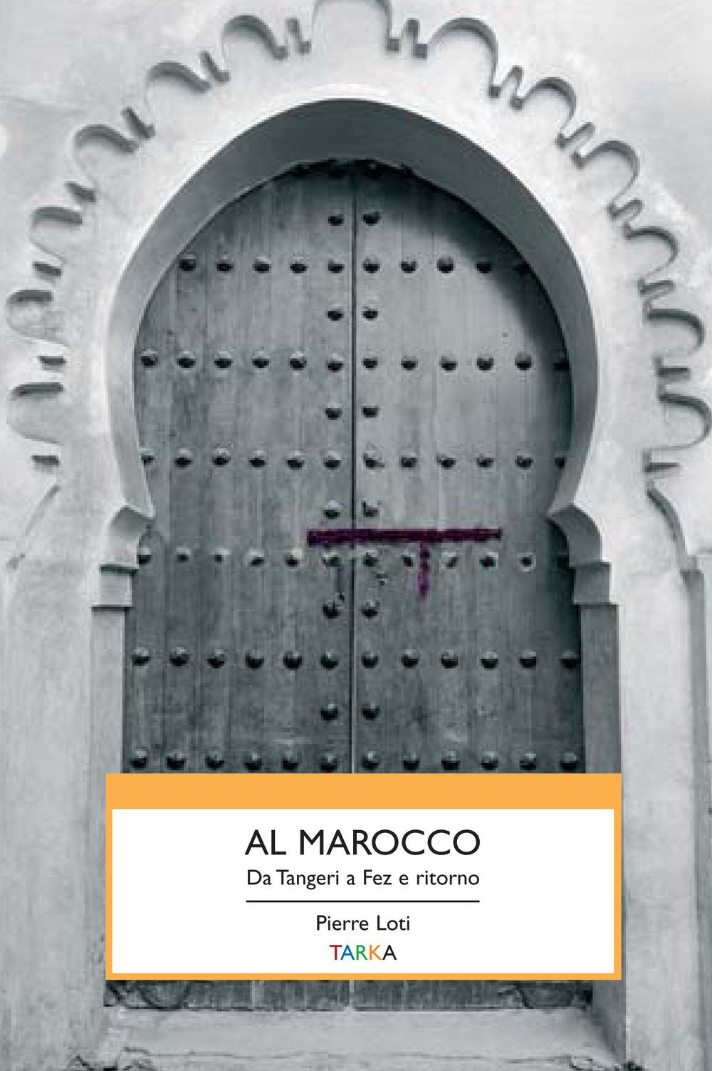 Al Marocco. Da Tangeri a Fez e ritorno book