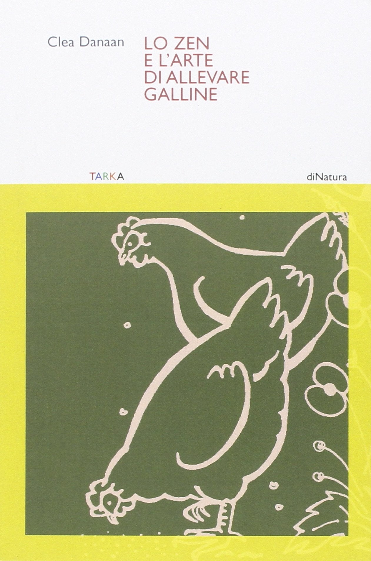 Lo zen e l'arte di allevare galline book