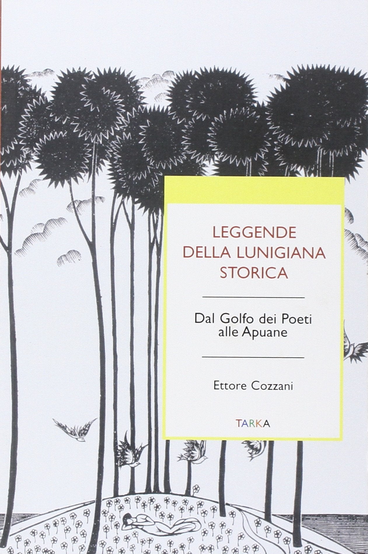 Leggende della Lunigiana storica. Dal Golfo dei poeti alle Apuane book
