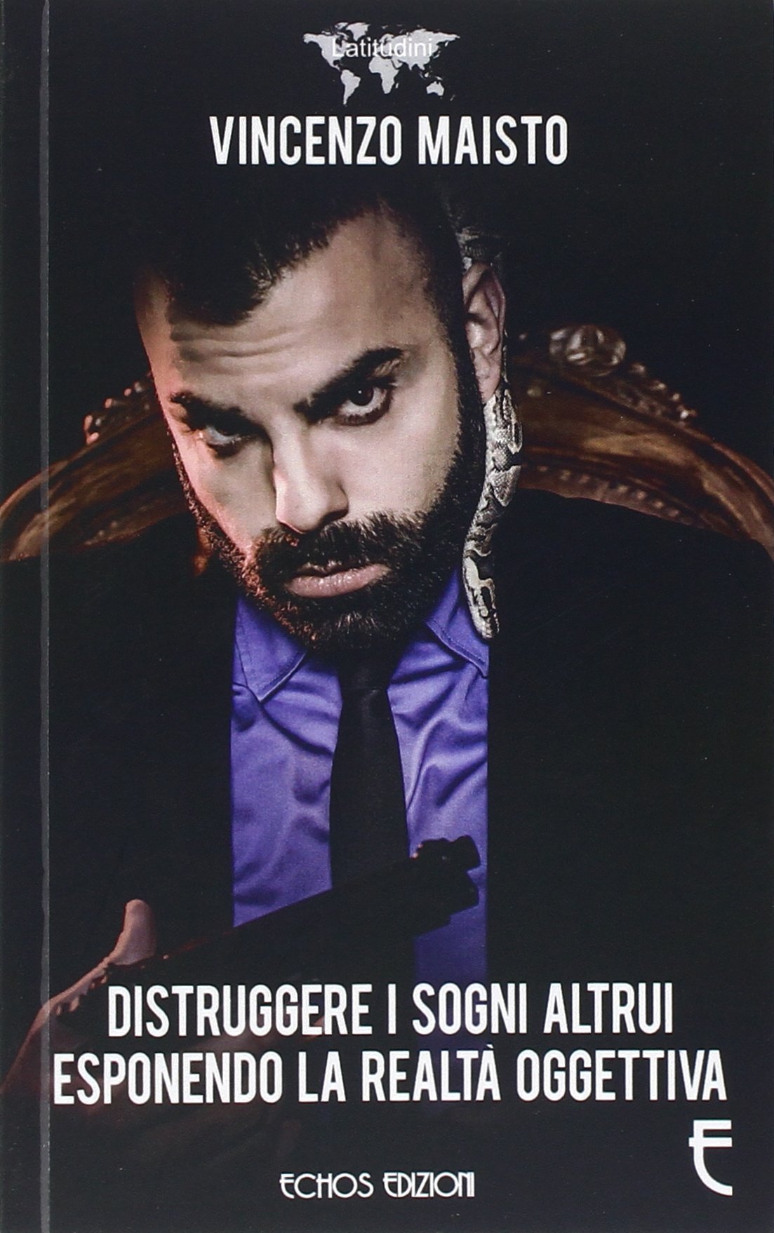 Distruggere i sogni altrui esponendo la realtà oggettiva (Latitudini) Contemporary literature