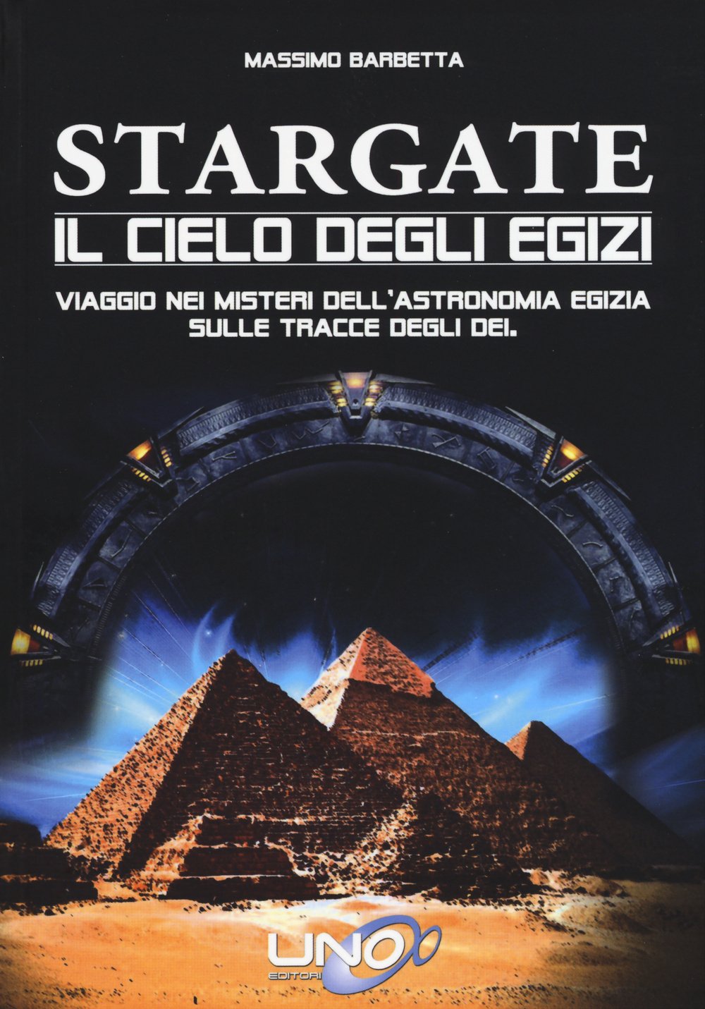 Stargate. Il cielo degli egizi. Viaggio nei misteri dell'astronomia egizia sulle tracce degli dei book