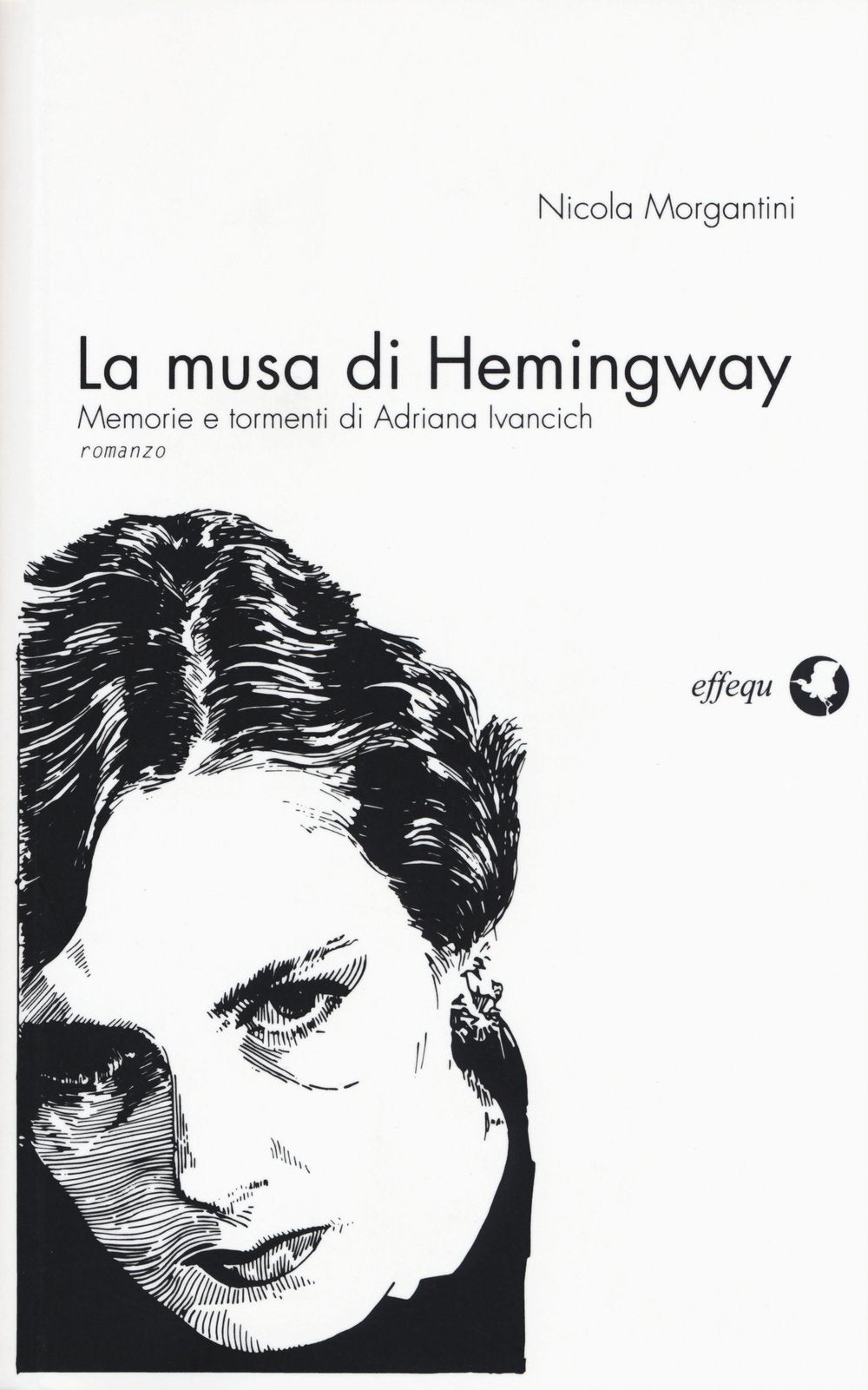 La musa di Hemingway. Memorie e tormenti di Adriana Ivancich book