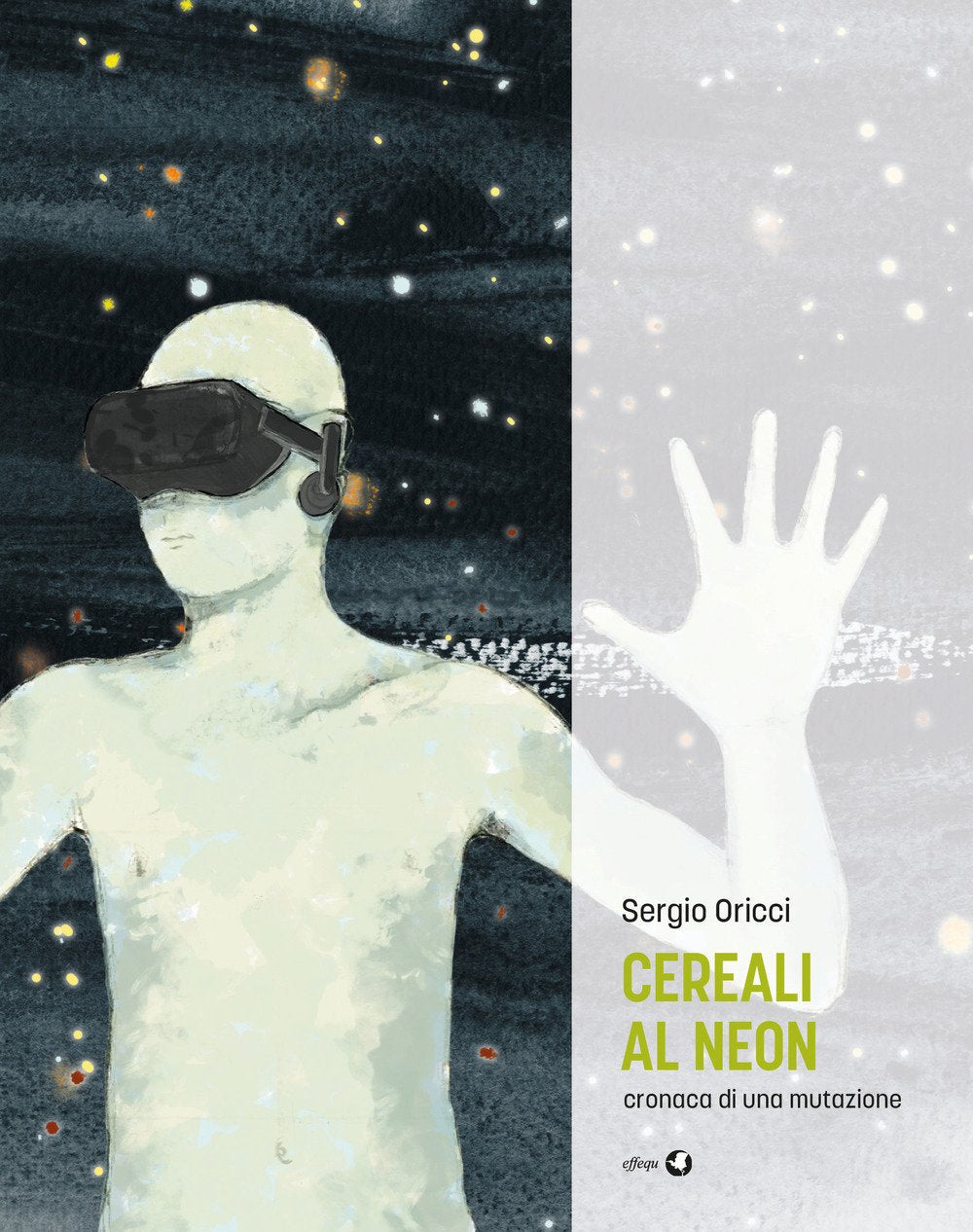 Cereali al neon. Cronaca di una mutazione Contemporary literature