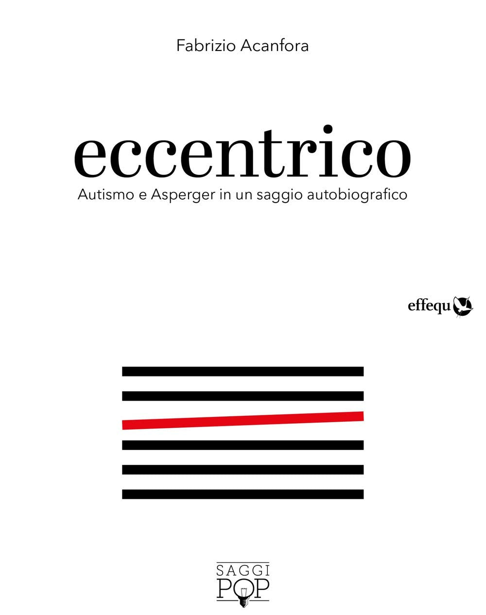 Eccentrico. Autismo e Asperger in un saggio autobiografico book