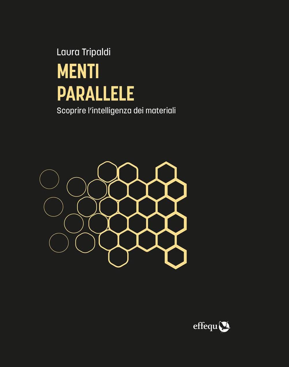 Menti parallele. Scoprire l'intelligenza dei materiali Natural Sciences