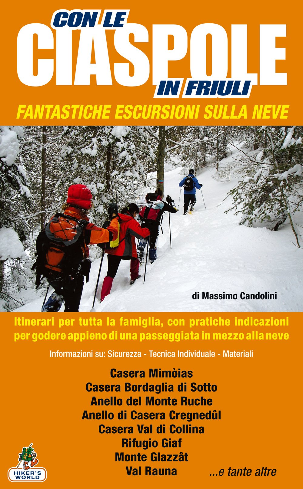 Con le ciaspole in Friuli. 26 escursioni per tutta la famiglia book