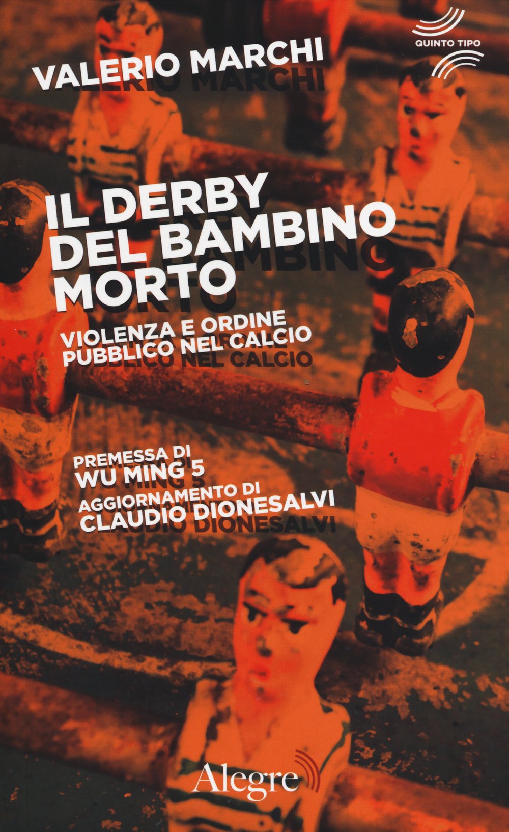 Il derby del bambino morto. Violenza e ordine pubblico nel calcio Psychology