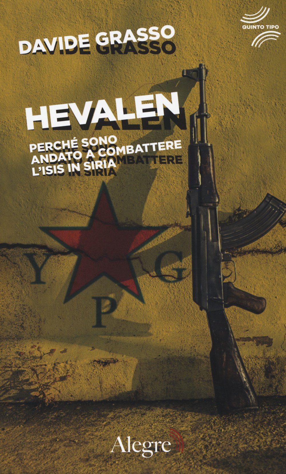 Hevalen. Perché sono andato a combattere l'Isis in Siria book