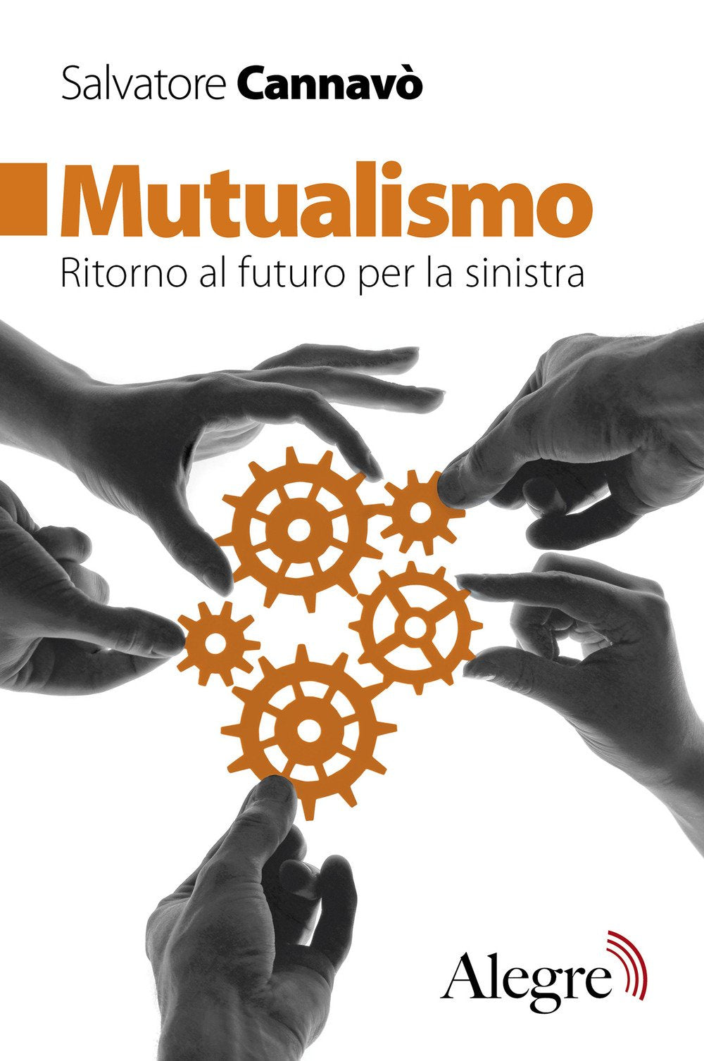 Mutualismo. Ritorno al futuro per la sinistra book