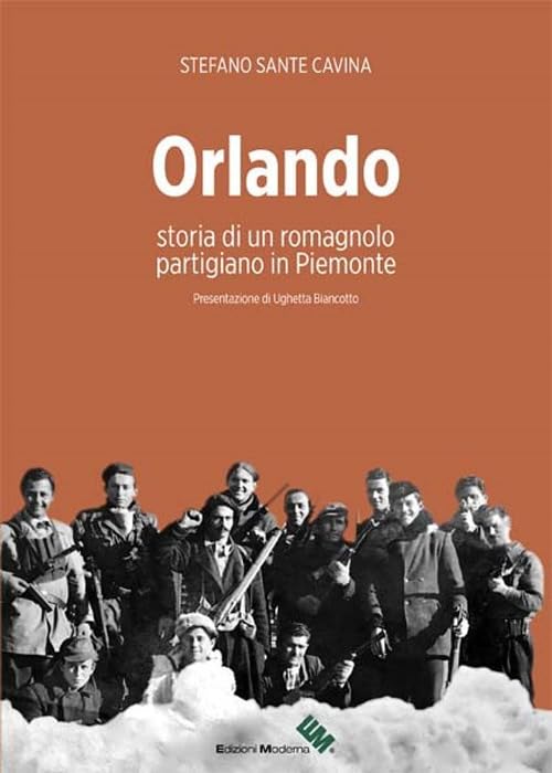 Orlando. Storia di un romagnolo partigiano in Piemonte book