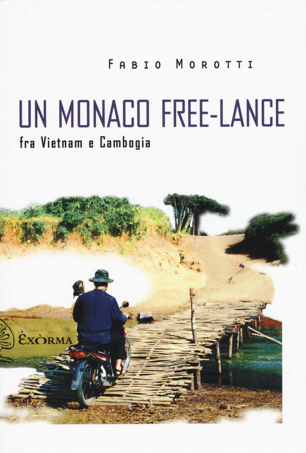 Un monaco free-lance fra Vietnam e Cambogia book