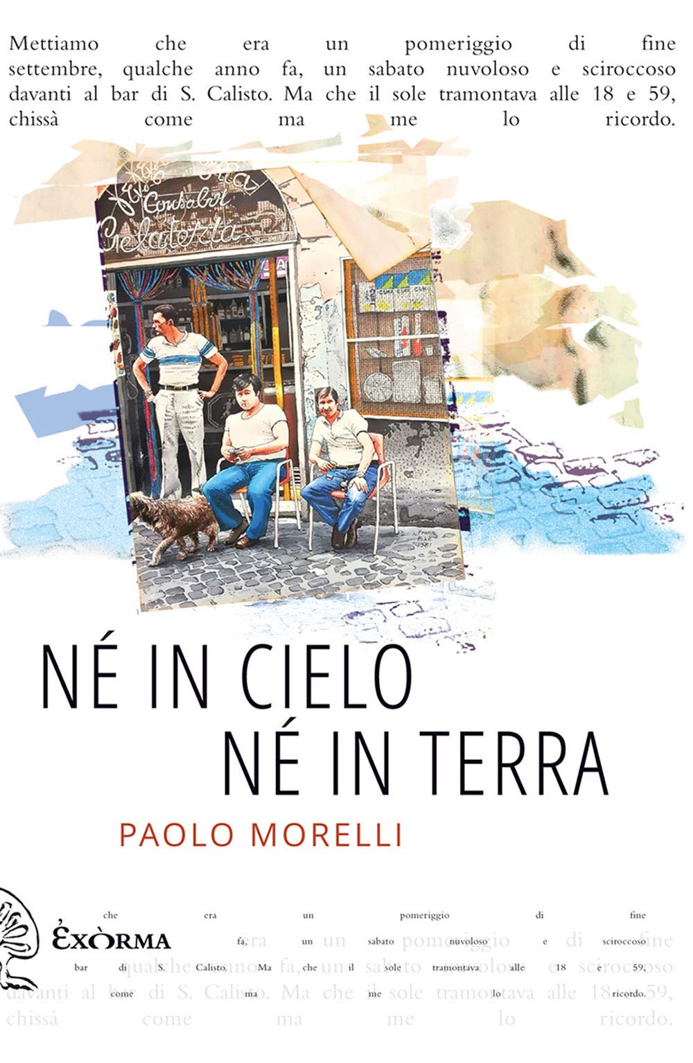 Né in cielo né in terra (Quisiscrivemale) Contemporary literature