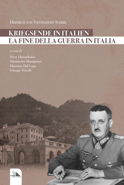 La fine della guerra in Italia. Kriegsende in Italien (Marana York storia) Politics & History