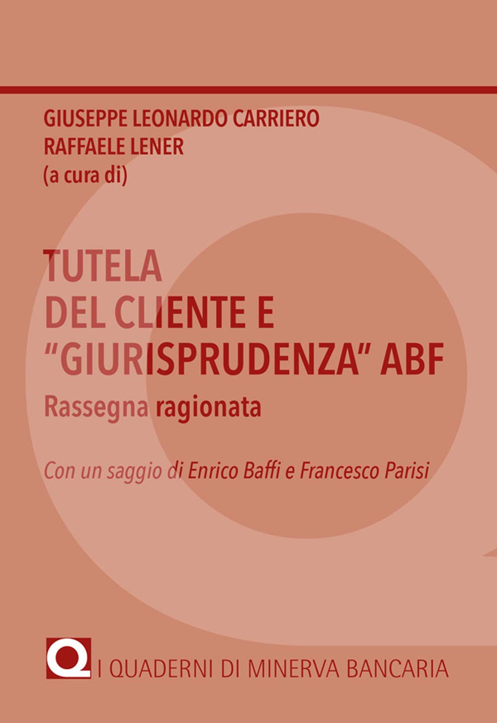Tutela del cliente e «giurisprudenza» ABF. Rassegna ragionata book