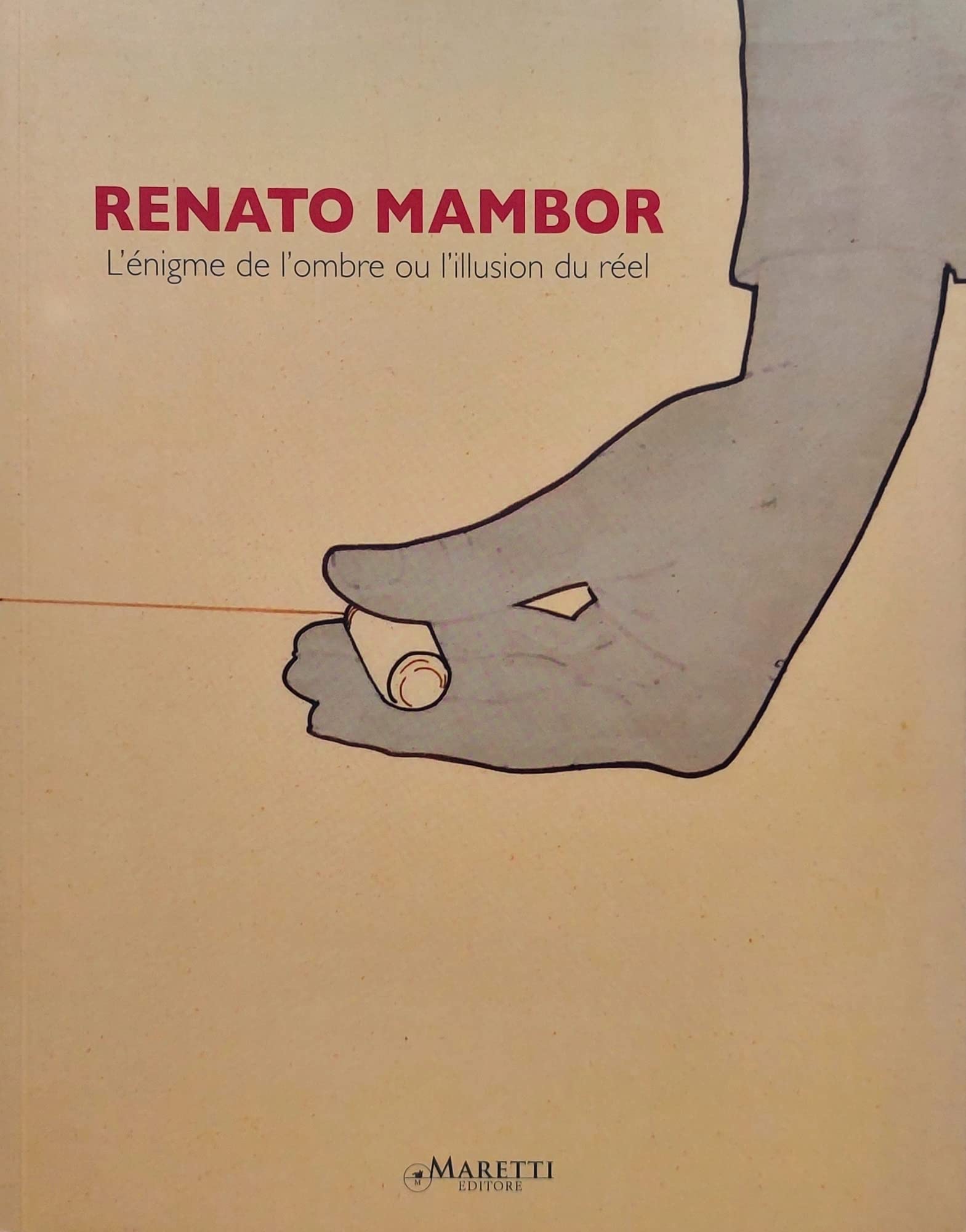 Renato Mambor. L'énigme de l'ombre ou l'illusione du réel. Ediz. italiana, inglese e francese Film, Art & Culture