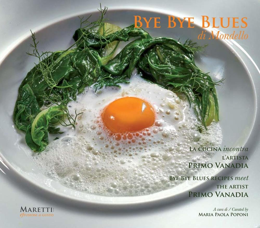 Bye Bye Blues, Mondello: Bye Bye Blues Recipes meets Primo Vanadia book