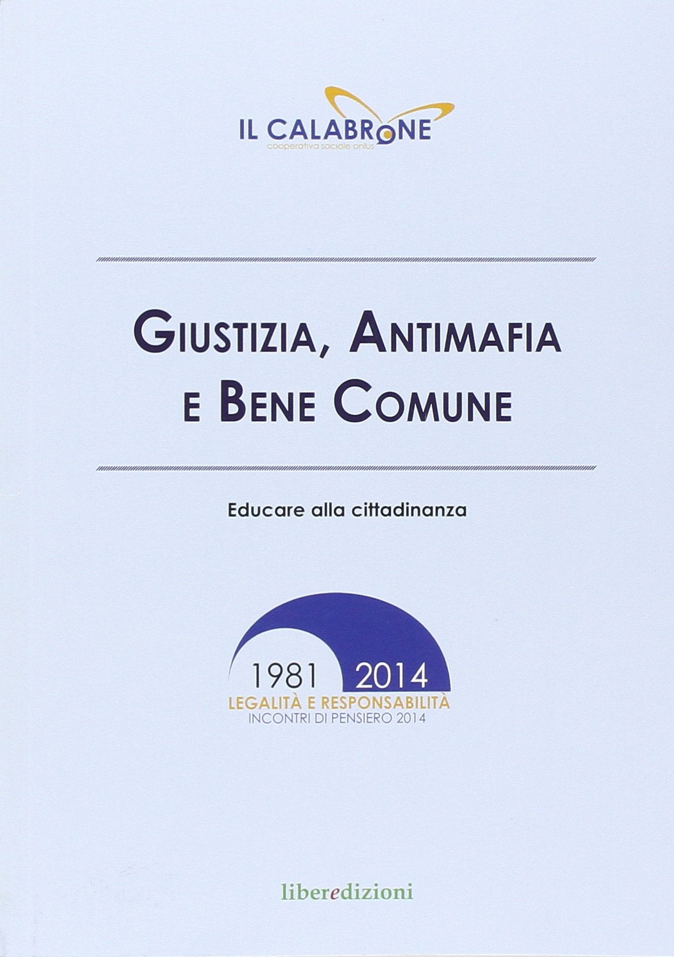 Giustizia, antimafia e bene comune. Educare alla cittadinanza Religion & Esotericism