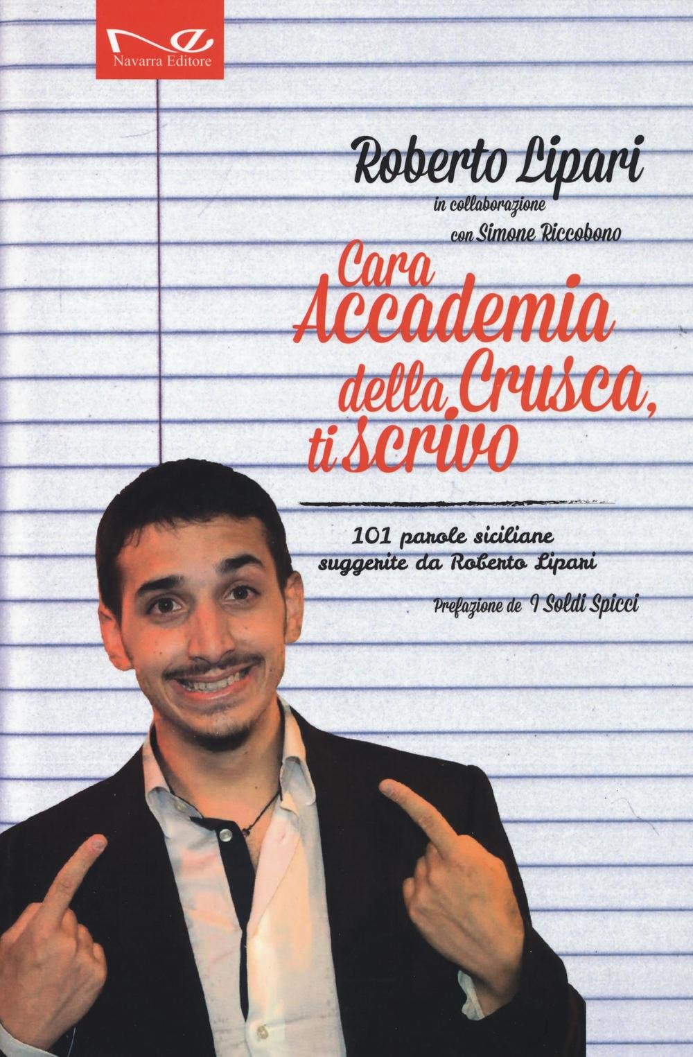 Cara Accademia della Crusca, ti scrivo. 101 parole siciliane suggerite da Roberto Lipari Social Sciences