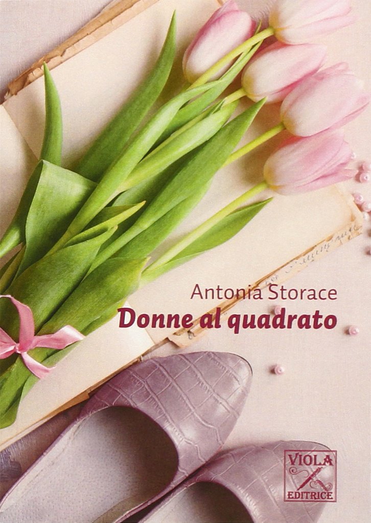Donne al quadrato (Storie di vita) Poetry