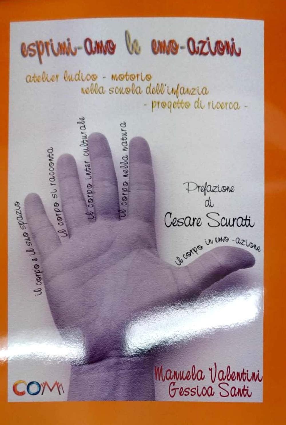 Esprimi-amo le emo-azioni. Atelier ludico-motorio nella scuola dell'infanzia. Progetto di ricerca. Ediz. per la scuola book